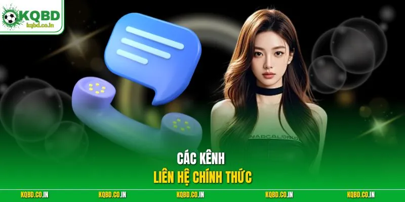 Các kênh liên hệ chính thức