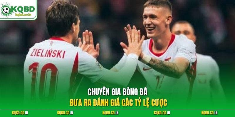 Chuyên gia bóng đá đưa ra đánh giá các tỷ lệ cược 
