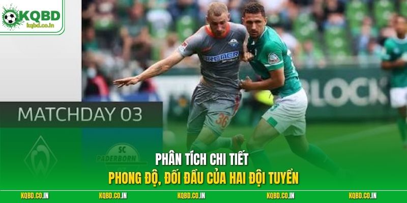 Phân tích chi tiết phong độ, đối đầu của hai đội tuyển